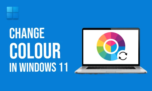 How to Change Colour in Windows 11